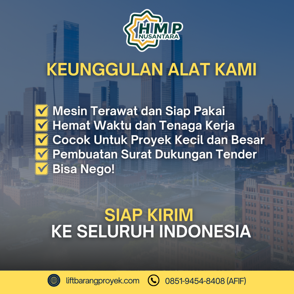 Keunggulan sewa lift barang di Makassar mesin terawat siap pakai, hemat waktu & tenaga kerja, cocok proyek kecil hingga besar, layanan surat dukungan tender, harga bisa nego. PT HMPN Nusantara – Siap kirim ke seluruh Indonesia.